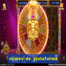 nomes de plataforma de jogos de aposta